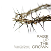 Raise Up the Crown - Various Artists
