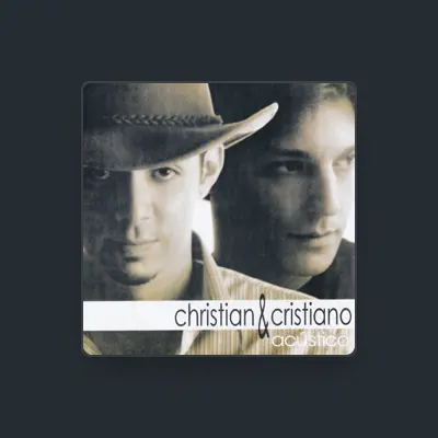 Listen to Christian & Cristiano, watch music videos, read bio, see tour dates & more!