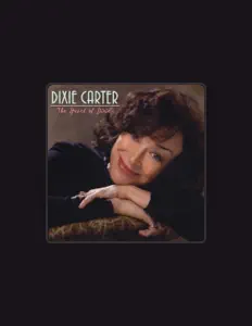 Dixie Carter: песни, клипы, биография, даты выступлений и многое другое.