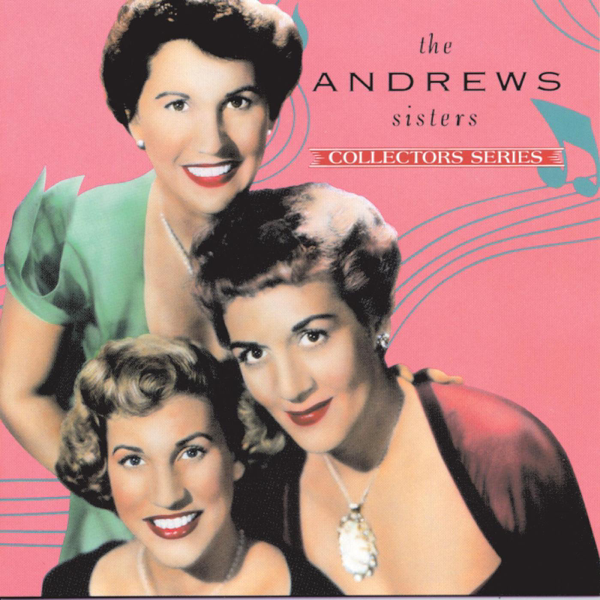 capitol collectors series the andrews sisters by the andrews