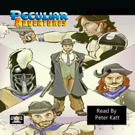 Peculiar Adventures, Vol 1 (Unabridged)