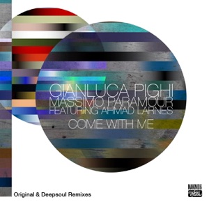 Come with Me (Original & Deepsoul Remixes) [feat. Ahmad Larnes] - Single