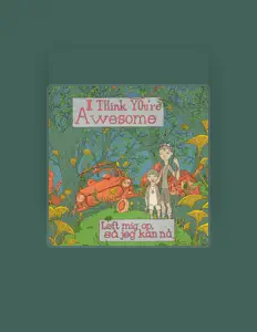 Listen to I Think You're Awesome, watch music videos, read bio, see tour dates & more!