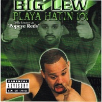Playa Hatin 101 - Big Lew