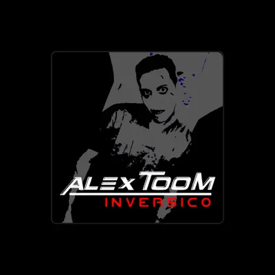 Listen to Alex Toom, watch music videos, read bio, see tour dates & more!
