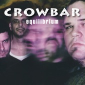 Crowbar - To Build a Mountain