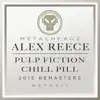 Alex Reece - Chill Pill (2015 Remaster)