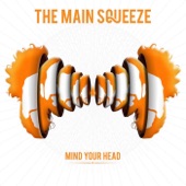 The Main Squeeze - Message to the Lonely