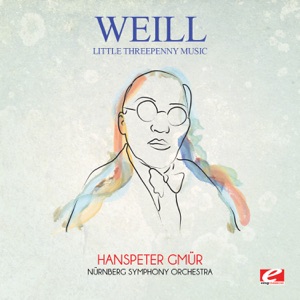 Weill: Little Threepenny Music (Remastered)