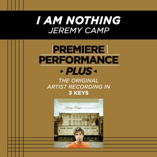 Jeremy Camp I Am Nothing