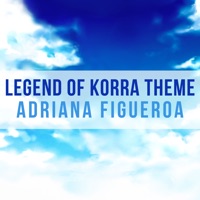 Legend of Korra (Main Theme) - Single - Adriana Figueroa