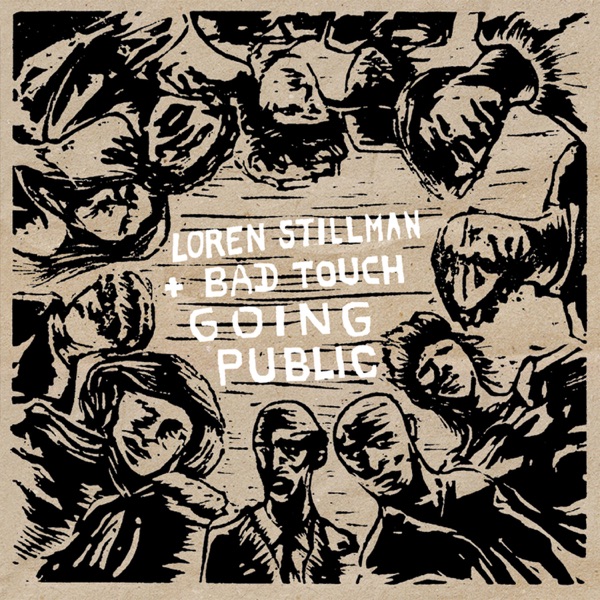 Loren Stillman and Bad Touch. Going Public (feat. Nate Radley, Gary Versace & Ted Poor)
