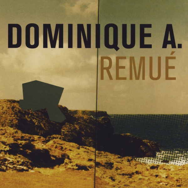 Remué (Edition spéciale) [Remasterisé] - Dominique A