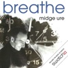 Midge Ure - Breathe - Breathe