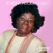 Jovelina Perola Negra - Sorriso Aberto