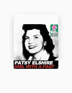 Ascolta Patsy Elshire, guarda video musicali, leggi la biografia, vedi le date del tour & altro!