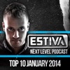 Estiva Pres. Next Level Podcast Top 10 - January 2014