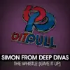 Simon from Deep Divas - The Whistle (Give It Up) [Fan-L Remix]