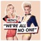 We're All No One - NERVO lyrics