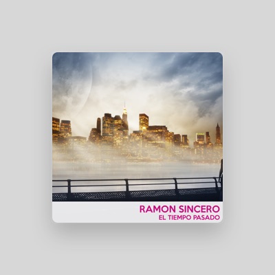 Listen to Ramon Sincero, watch music videos, read bio, see tour dates & more!