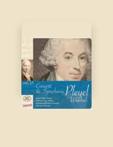 Ignaz Joseph Pleyel Orchester dinle, müzik videolarını izle, biyografisini oku, tur tarihlerini ve daha fazlasını gör!