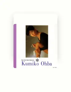 收听 Kumiko Oba、观看音乐视频、阅读小传、查看巡演日期等 ！