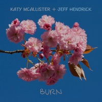 Burn - Single - Katy McAllister & Jeff Hendrick