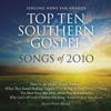 Singing News Fan Awards Top Ten Southern Gospel Songs of 2010