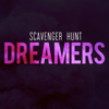 Dreamers - Scavenger Hunt
