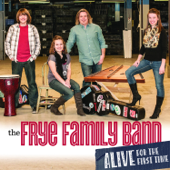 Alive for the First Time - EP - The Frye Family Band