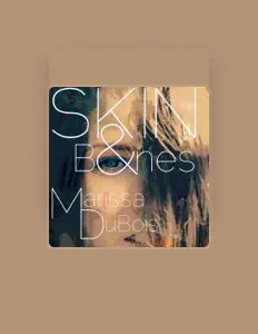 收听 Marissa DuBois、观看音乐视频、阅读小传、查看巡演日期等 ！