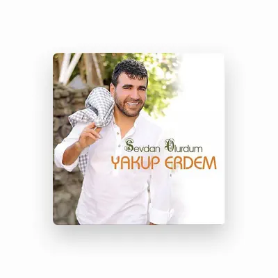 Listen to Yakup Erdem, watch music videos, read bio, see tour dates & more!