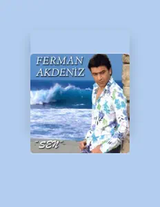 Ferman Akdeniz을(를) 듣고, 뮤직 비디오를 보고, 약력을 읽고, 투어 일정 등을 확인하세요!