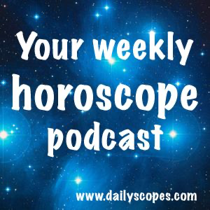 DailyScopes.com Weekly Horoscope podcast