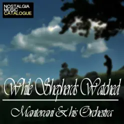 While Shepherds Watched - Mantovani While Shepherds Watched - Mantovani