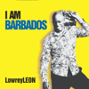 I Am Barbados - Lowrey Leon