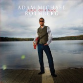 Adam Michael Rothberg - Soul of a Man