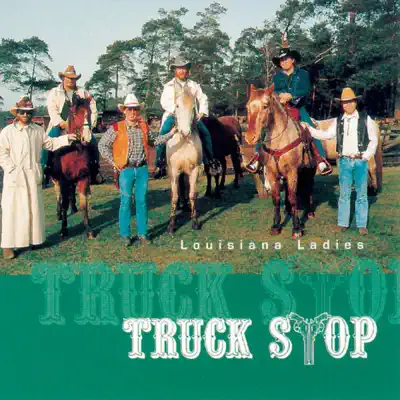 Louisiana Ladies - Truck Stop Louisiana Ladies - Truck Stop