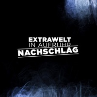 In Aufruhr / Nachschlag - Extrawelt