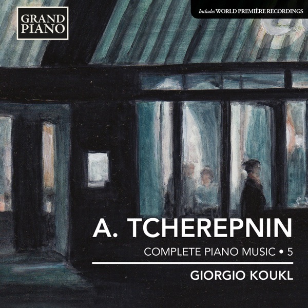 Tcherepnin: Piano Music, Vol. 5