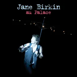 Jane Birkin au Palace (Version deluxe) [Live] - Jane Birkin