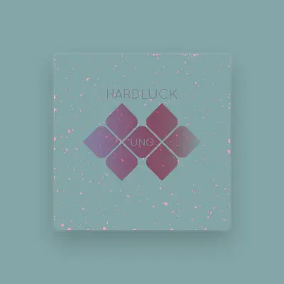 Listen to Hard Luck, watch music videos, read bio, see tour dates & more!