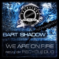 We Are On Fire - EP - Bart Shadow
