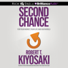 Second Chance: for Your Money, Your Life and Our World (Unabridged) - Robert T. Kiyosaki