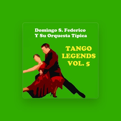 Listen to Domingo S. Federico y su Orquesta Típica, watch music videos, read bio, see tour dates & more!