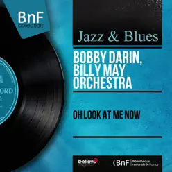 Oh Look At Me Now (Mono Version) - Bobby Darin