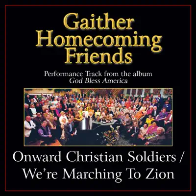 Onward Christian Soldiers / We're Marching to Zion (Medley) [Performance Tracks] - EP - Bill & Gloria Gaither