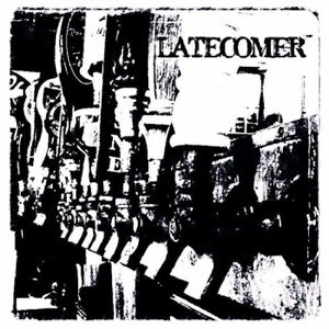 Latecomer
