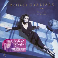 Heaven On Earth (Remastered & Expanded Special Edition) - Belinda Carlisle