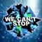 We Can't Stop (Dubstep Remix) - Dubstep Hitz lyrics
